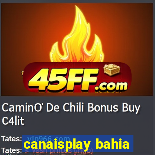 canaisplay bahia